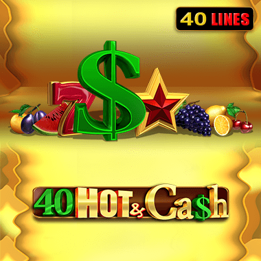 40 Hot and Cash